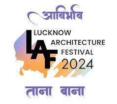 Lucknow Architecture Festival 2024